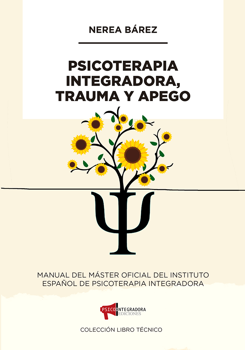 Psicoterapia Integradora, Trauma y Apego- Nerea Bárez
